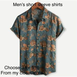 Choose 3 for $18 men’s short sleeve shirts  in my store/closet